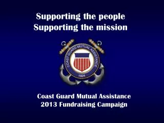 Coast Guard Mutual Assistance 2013 Fundraising Campaign