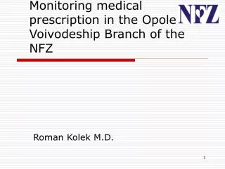 Monitoring medical prescription in the Opole Voivodeship Branch of the NFZ