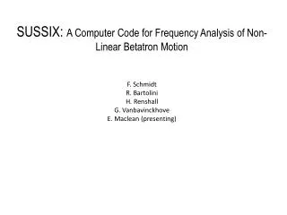 SUSSIX: A Computer Code for Frequency Analysis of Non-Linear Betatron Motion F. Schmidt