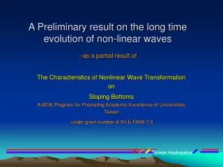 A Preliminary result on the long time evolution of non-linear waves --as a partial result of