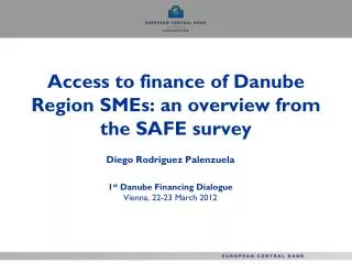 Access to finance of Danube Region SMEs: an overview from the SAFE survey