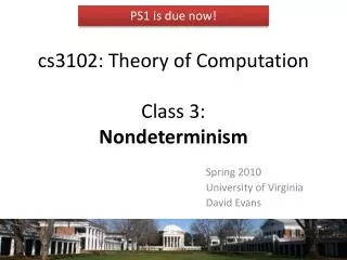 cs3102: Theory of Computation Class 3: Nondeterminism