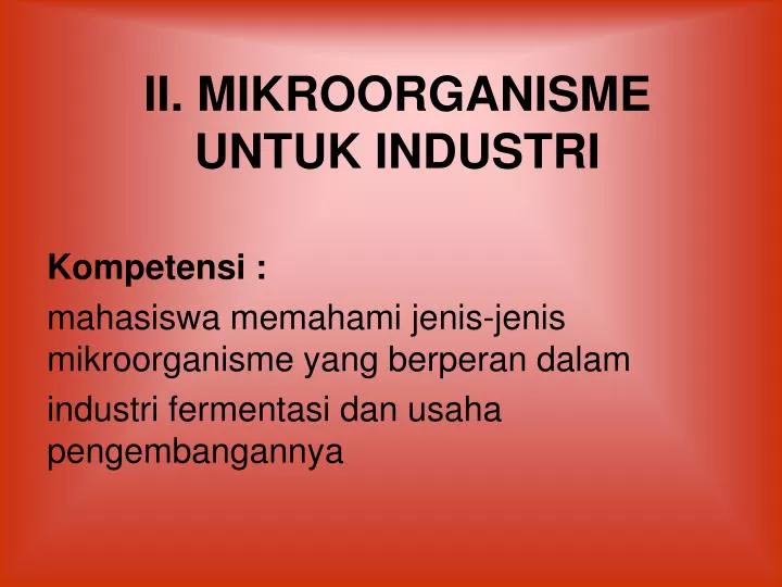 ii mikroorganisme untuk industri