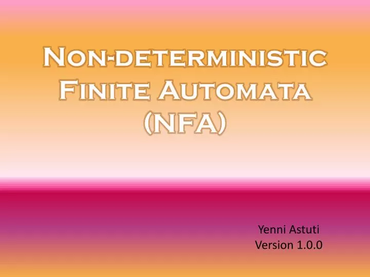 PPT - Non-deterministic Finite Automata (NFA) PowerPoint Presentation ...