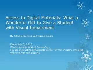 Access to Digital Materials: What a Wonderful Gift to Give a Student with Visual Impairment