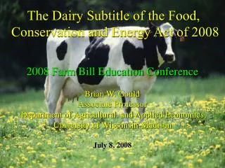 The Dairy Subtitle of the Food, Conservation and Energy Act of 2008