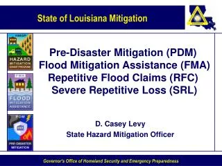D. Casey Levy State Hazard Mitigation Officer