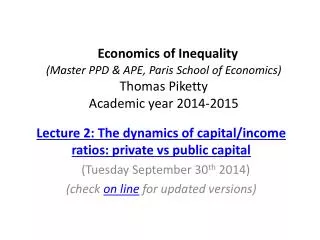 Lecture 2: The dynamics of capital/income ratios: private vs public capital