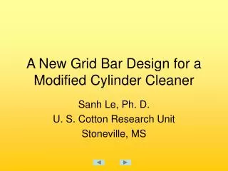 A New Grid Bar Design for a Modified Cylinder Cleaner