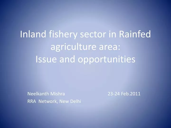 inland fishery sector in rainfed agriculture area issue and opportunities