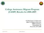 College Assistance Migrant Program (CAMP) Results for 2008-2009