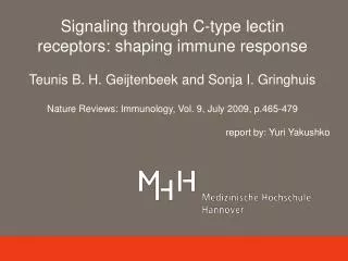 Signaling through C-type lectin receptors: shaping immune response