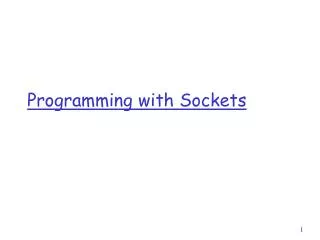 Programming with Sockets