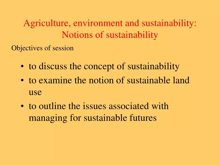 agriculture environment and sustainability notions of sustainability