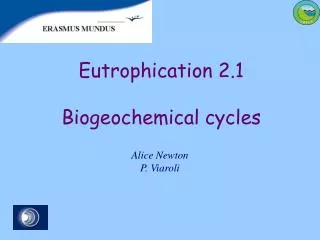 Eutrophication 2 .1 Biogeochemical cycles