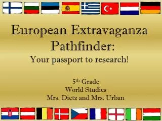 European Extravaganza Pathfinder: Your passport to research!