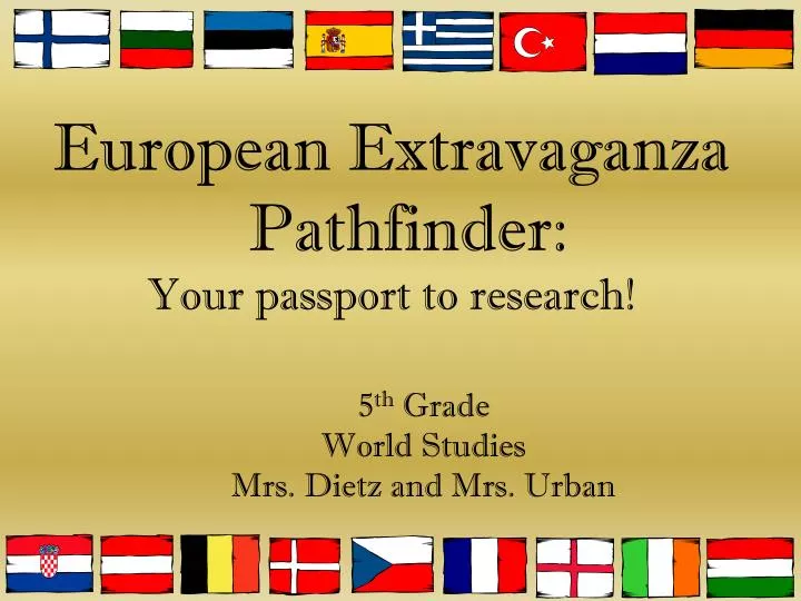 european extravaganza pathfinder your passport to research