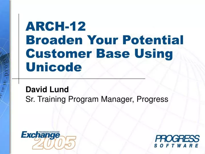 arch 12 broaden your potential customer base using unicode