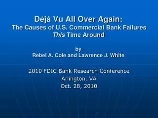 2010 FDIC Bank Research Conference Arlington, VA Oct. 28, 2010