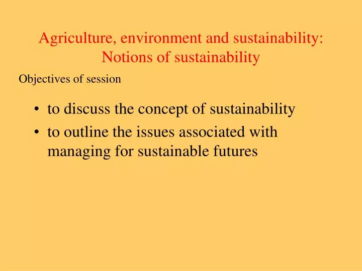 agriculture environment and sustainability notions of sustainability