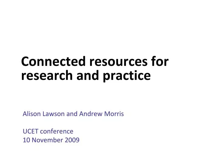 connected resources for research and practice
