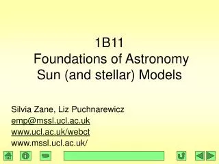 1B11 Foundations of Astronomy Sun (and stellar) Models