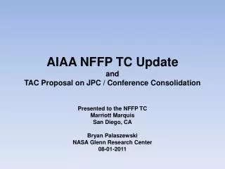 AIAA NFFP TC Update and TAC Proposal on JPC / Conference Consolidation