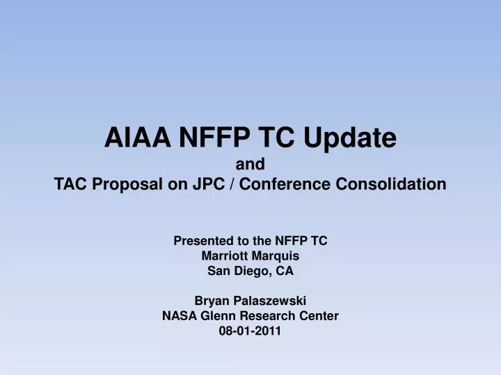 aiaa nffp tc update and tac proposal on jpc conference consolidation