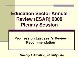 Education Sector Annual Review (ESAR) 2008 Plenary Session
