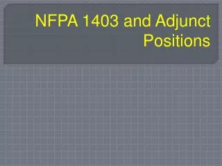 NFPA 1403 and Adjunct Positions