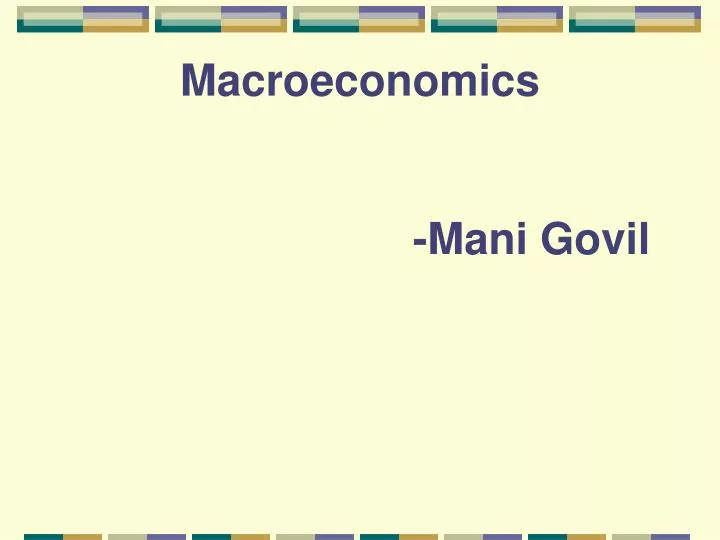 macroeconomics mani govil