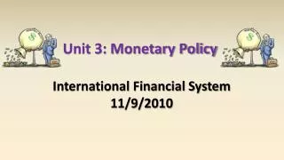 Unit 3: Monetary Policy