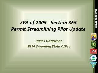 EPA of 2005 - Section 365 Permit Streamlining Pilot Update