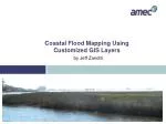 Coastal Flood Mapping Using Customized GIS Layers - slide 1