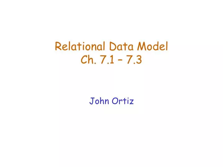 relational data model ch 7 1 7 3