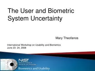 The User and Biometric System Uncertainty