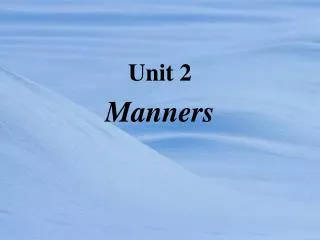 Unit 2 Manners