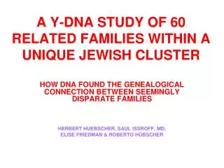 A Y-DNA STUDY OF 60 RELATED FAMILIES WITHIN A UNIQUE JEWISH CLUSTER