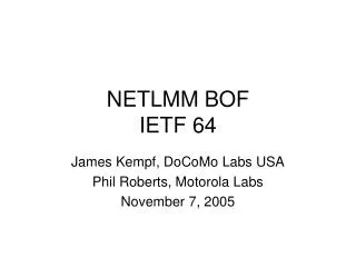 NETLMM BOF IETF 64