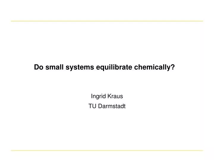 do small systems equilibrate chemically