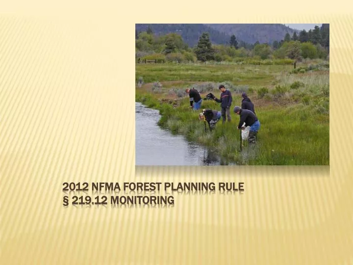 2012 nfma forest planning rule 219 12 monitoring
