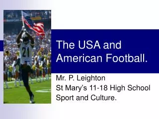 The USA and American Football.