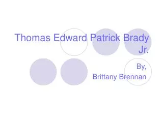 Thomas Edward Patrick Brady Jr.