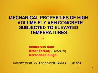 MECHANICAL PROPERTIES OF HIGH VOLUME FLY ASH CONCRETE SUBJECTED TO ELEVATED TEMPERATURES