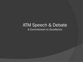 ATM Speech &amp; Debate A Commitment to Excellence