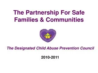 The Partnership For Safe Families &amp; Communities