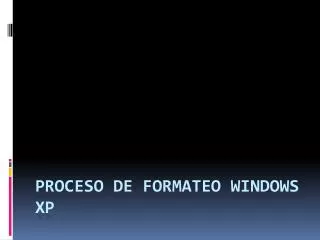proceso de formateo windows xp