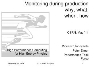 Monitoring during production why, what, when, how CERN, May `11