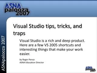 Visual Studio tips, tricks, and traps