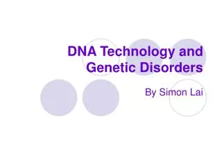 DNA Technology and Genetic Disorders